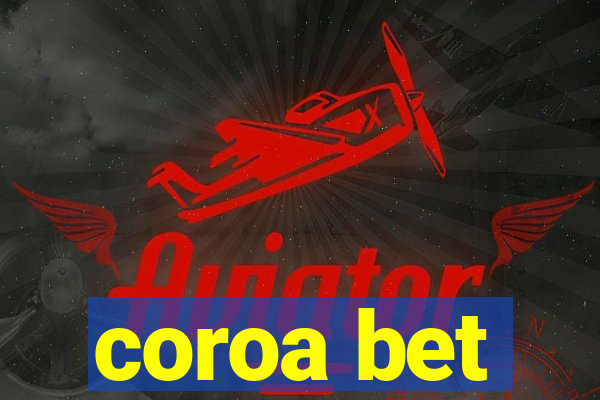 coroa bet